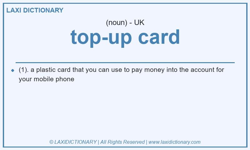 Definition top-up card in British English