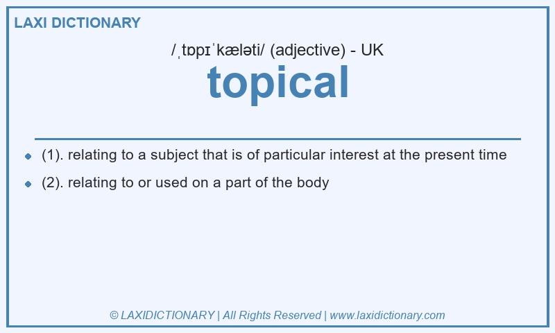 Definition topical in British English