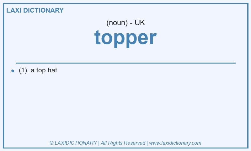 Definition topper in British English