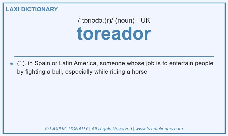 Definition toreador in British English