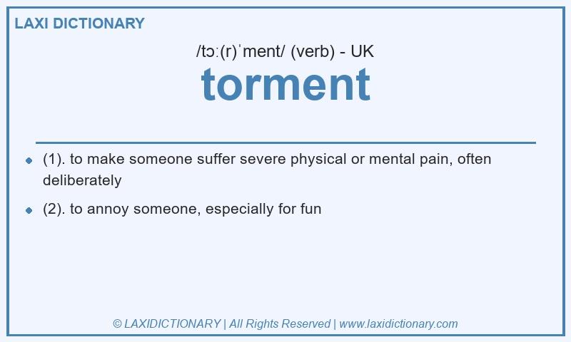 Definition torment in British English
