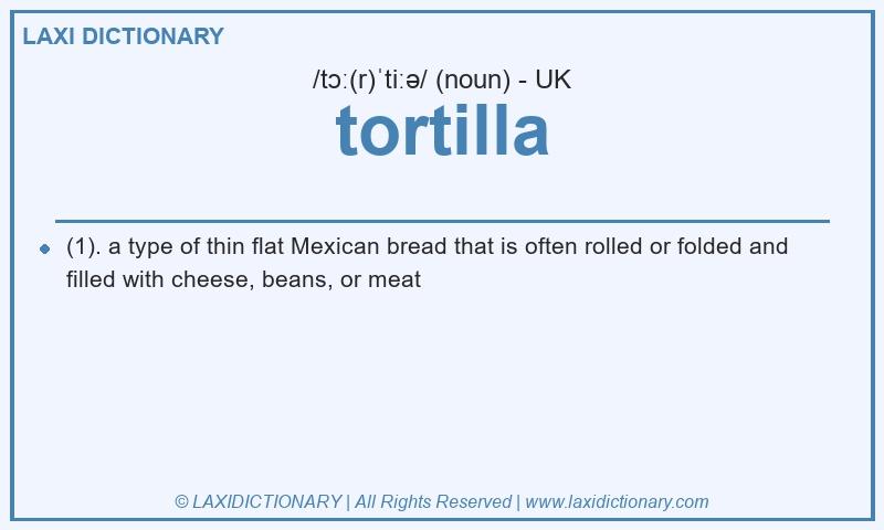 Definition tortilla in British English