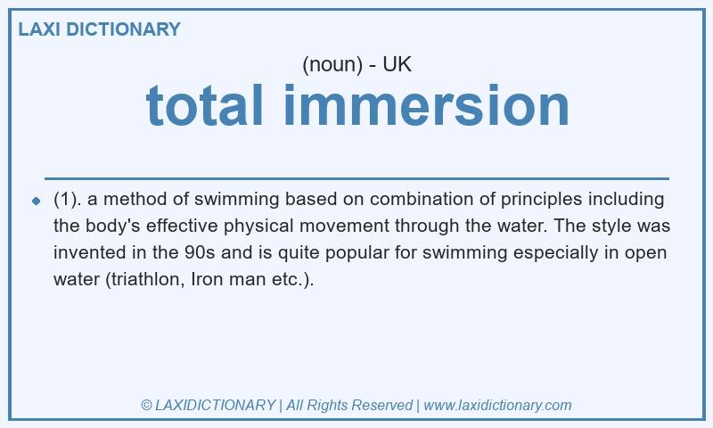 Definition total immersion in British English