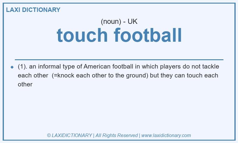 Definition touch football in British English