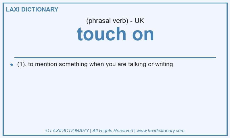 Definition touch on in British English