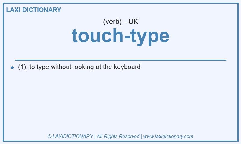 Definition touch-type in British English
