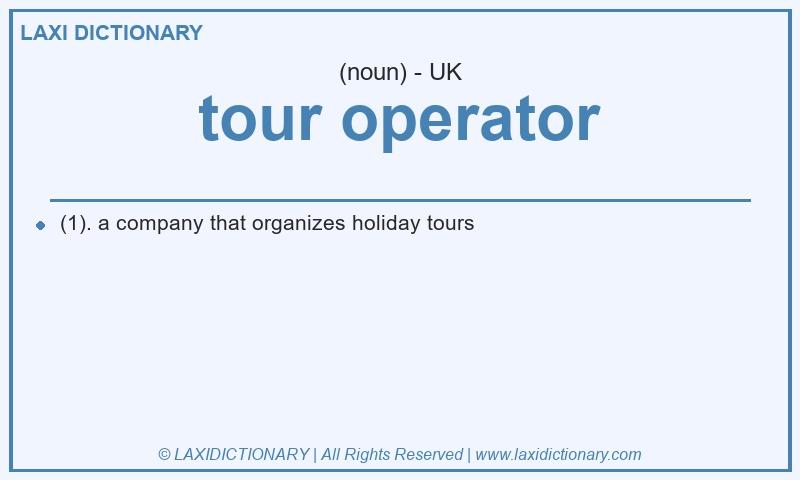 Definition tour operator in British English