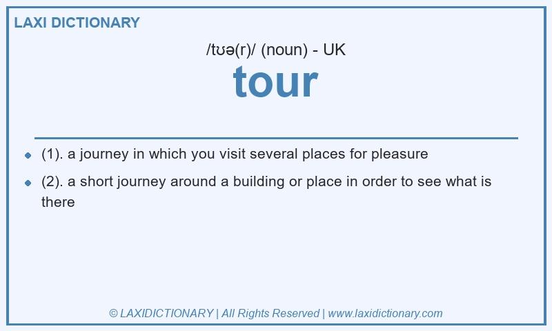 Definition tour in British English