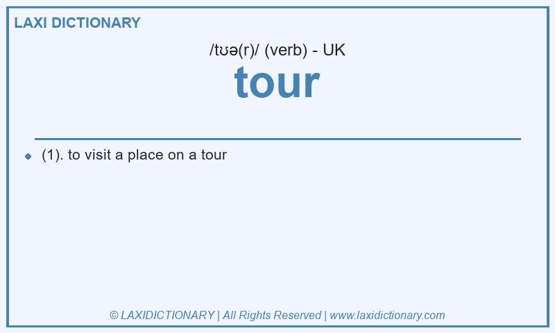 Definition tour in British English