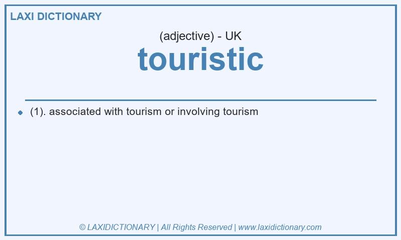 Definition touristic in British English