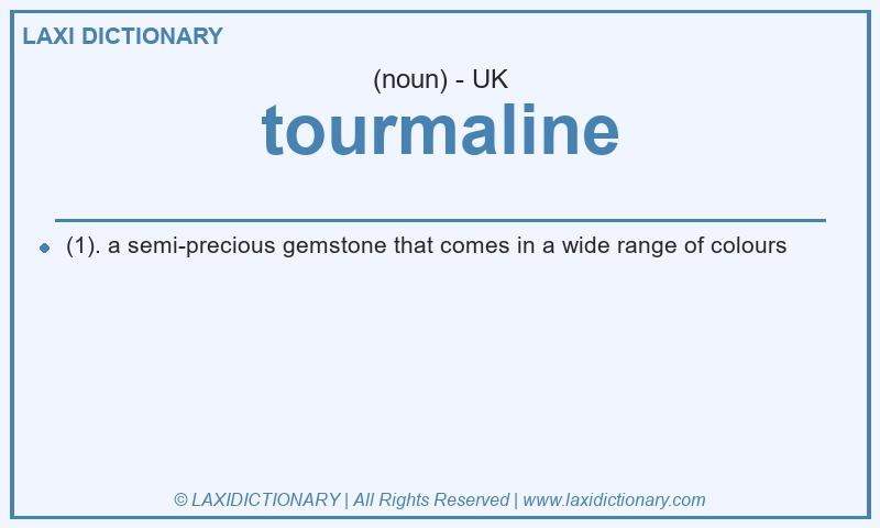 Definition tourmaline in British English