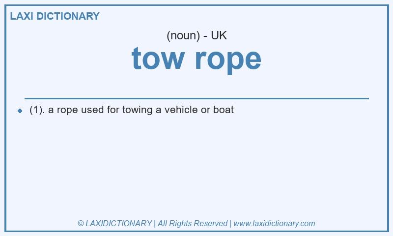 Definition tow rope in British English