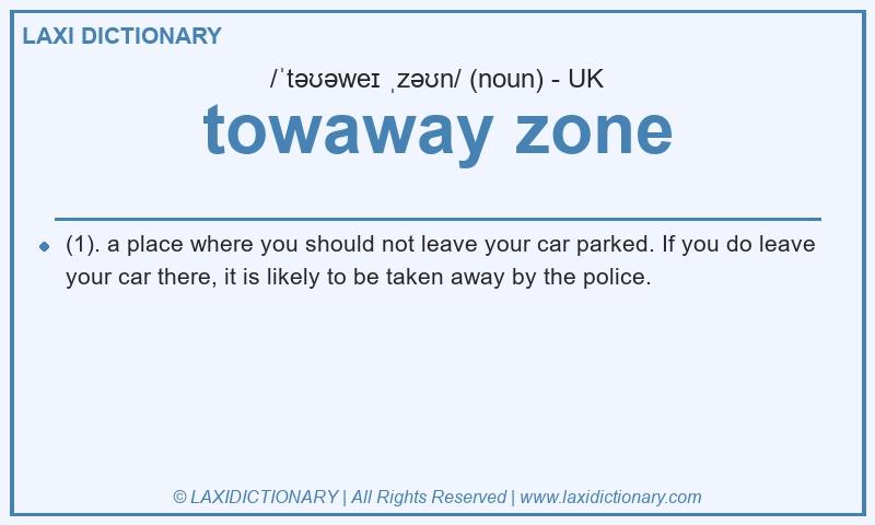 Definition towaway zone in British English