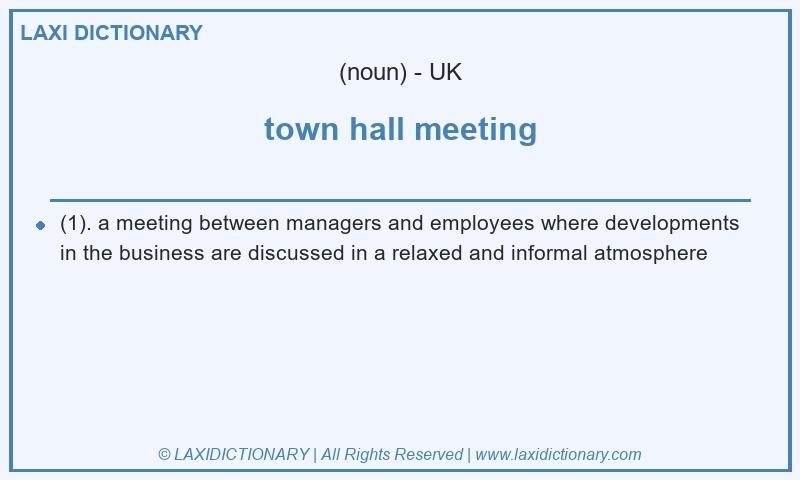 Definition town hall meeting in British English