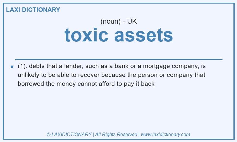 Definition toxic assets in British English