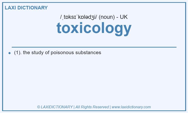 Definition toxicology in British English