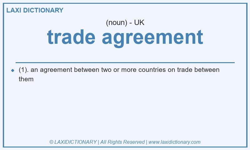 Definition trade agreement in British English