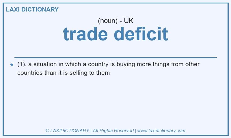 Definition trade deficit in British English