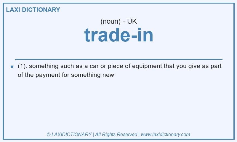 Definition trade-in in British English