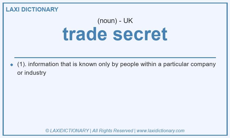Definition trade secret in British English