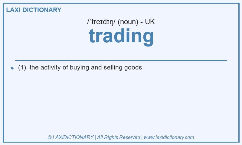 Definition trading in British English