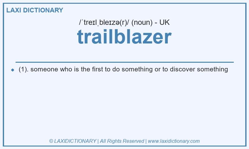 Definition trailblazer in British English