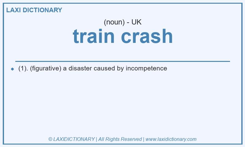 Definition train crash in British English