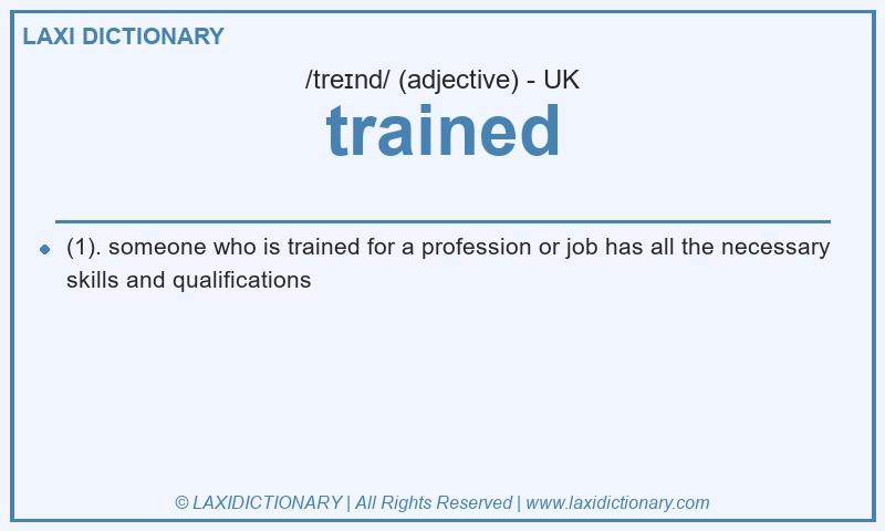 Definition trained in British English