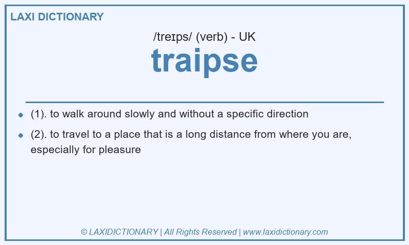 Definition traipse in British English