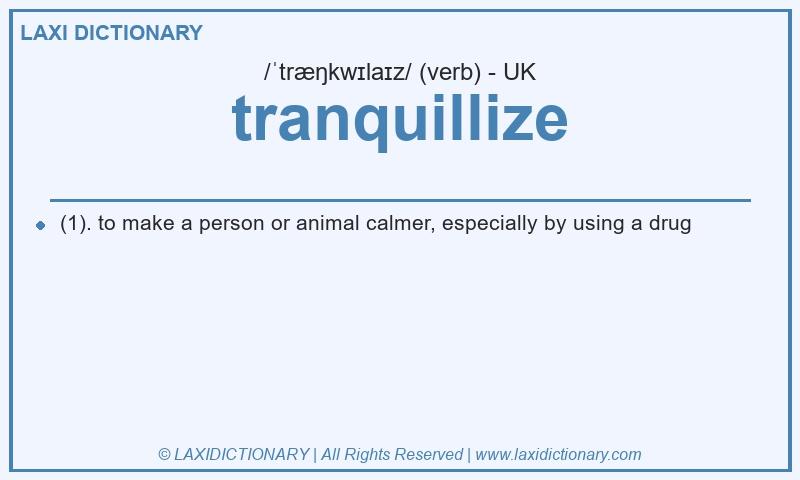 Definition tranquillize in British English
