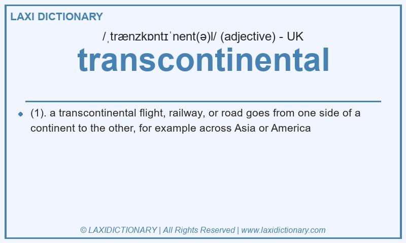 Definition transcontinental in British English