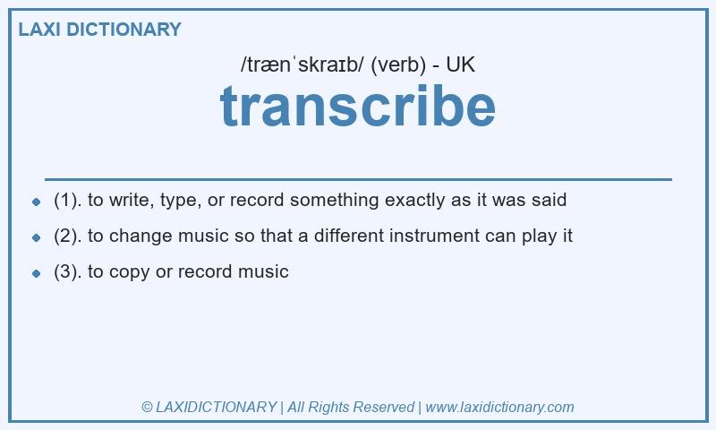Definition transcribe in British English