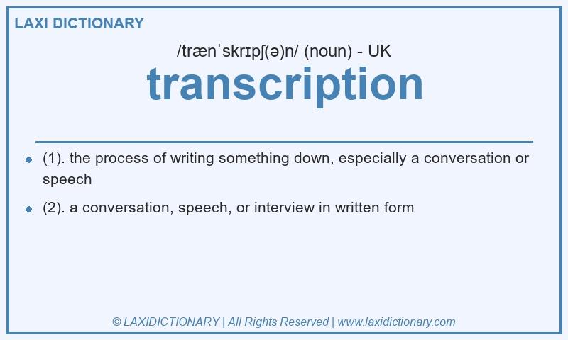 Definition transcription in British English