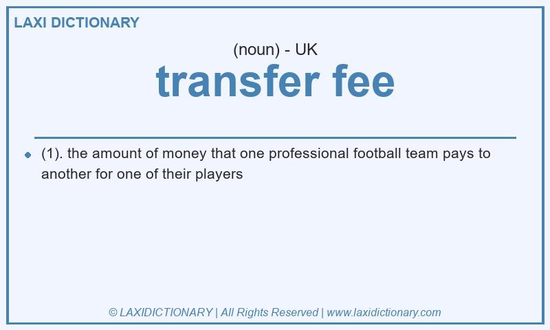 Definition transfer fee in British English