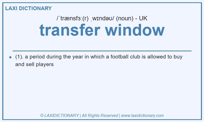 Definition transfer window in British English