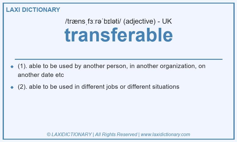 Definition transferable in British English