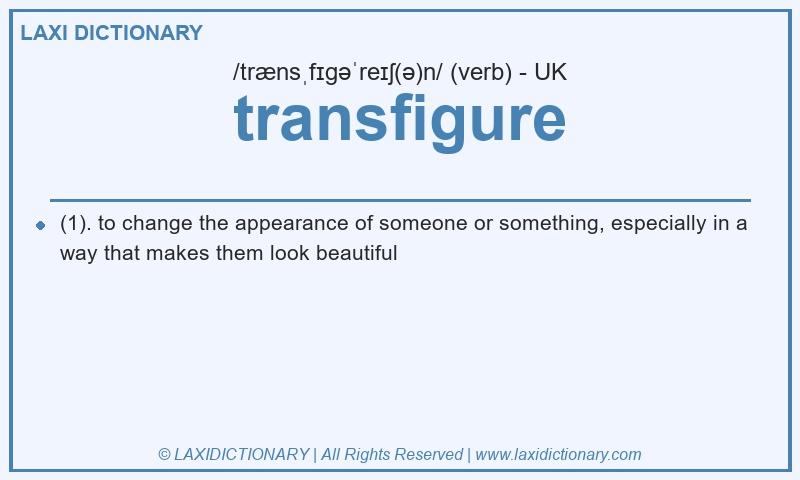 Definition transfigure in British English