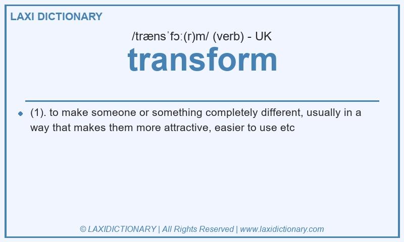 Definition transform in British English