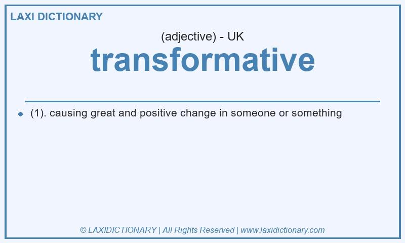 Definition transformative in British English