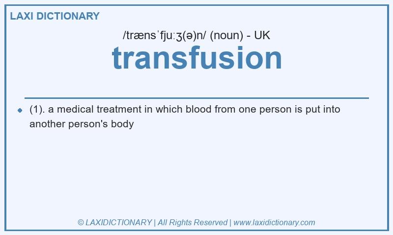 Definition transfusion in British English