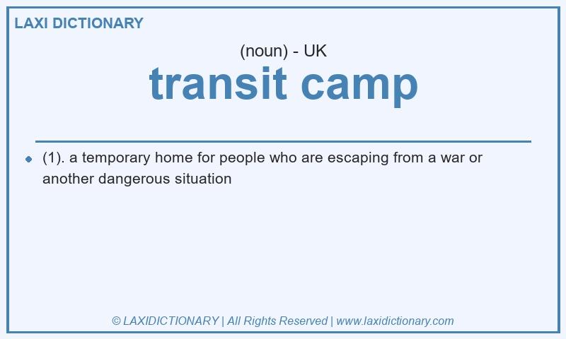 Definition transit camp in British English