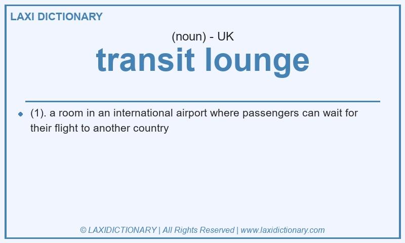 Definition transit lounge in British English