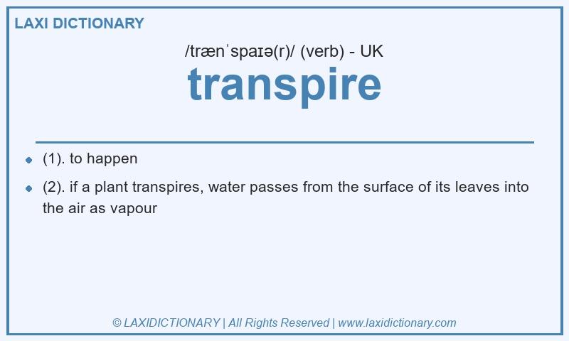 Definition transpire in British English