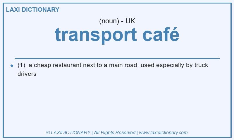 Definition transport café in British English