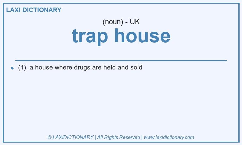 Definition trap house in British English