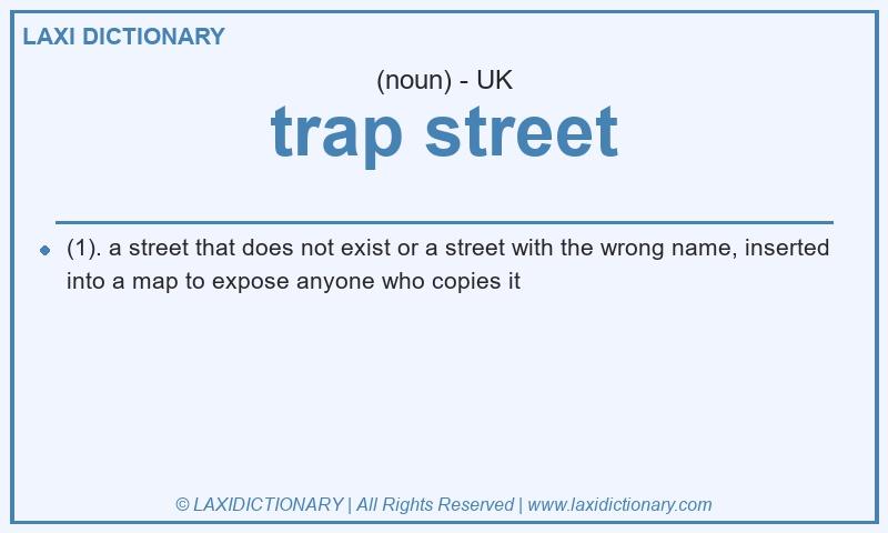 Definition trap street in British English