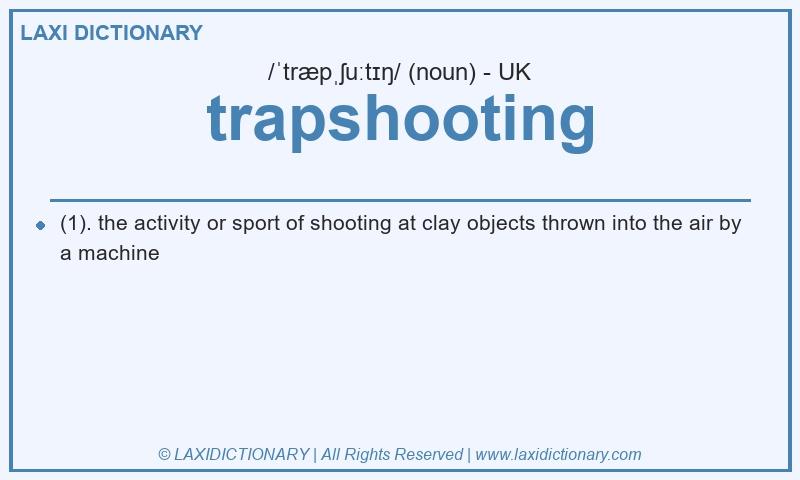 Definition trapshooting in British English