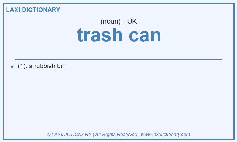 Definition trash can in British English