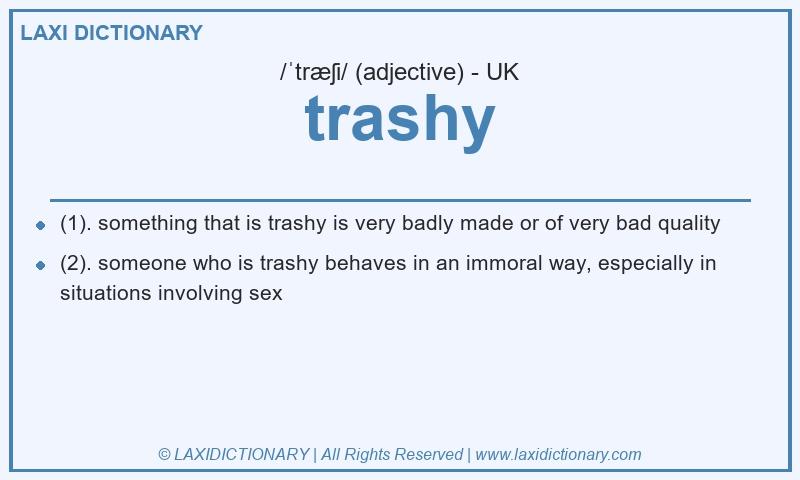 Definition trashy in British English