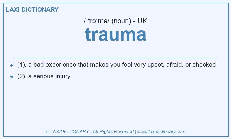Definition trauma in British English